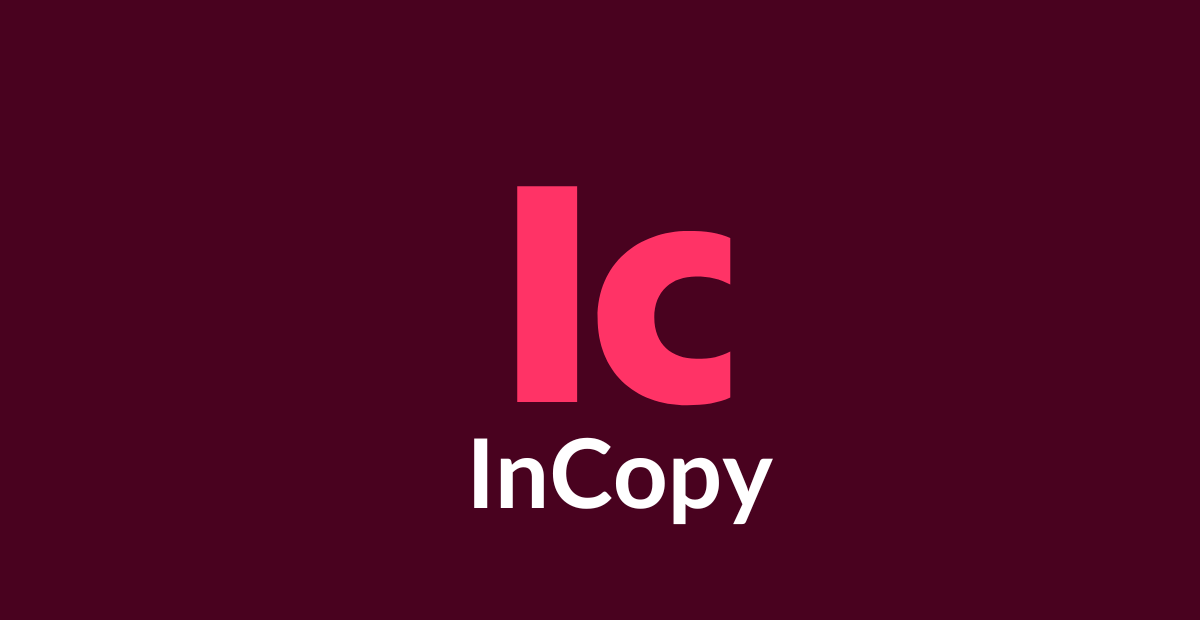 Adobe InCopy – Professional Content Writing & Editing Software